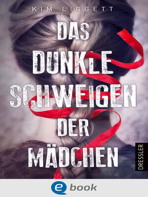 cover image of Das dunkle Schweigen der Mädchen